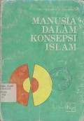 MANUSIA DALAM KONSEPSI ISLAM