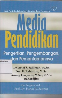 MEDIA PENDIDIKAN ;Pengertian ,Pengembangan da Pemanfaatannya