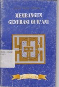 MEMBANGUN GENERASI QUR`ANI