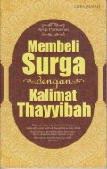 MEMBELI SURGA DENGAN KALIMAT THAYYIBAH