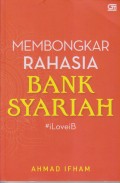 MEMBONGKAR RAHASIA BANK SYARIAH