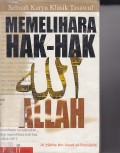 MEMELIHARA HAK-HAK ALLAH