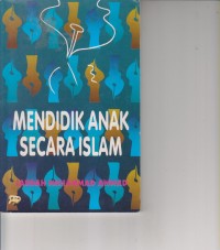 MENDIDIK ANAK SECARA ISLAMI