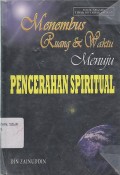 MENEMBUS RUANG DAN WAKTU MENUJU PENCERAHAN SPIRITUAL