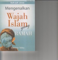 MENGENALKAN WAJAH ISLAM YANG RAMAH