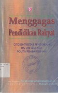 MENGGAGAS PENDIDIKAN RAKYAT (OTOSENTRISITAS PENDIDIKAN DALAM WACANA POLITIK PEMBANGUNAN)