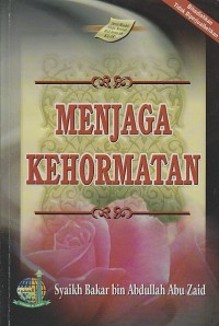 MENJAGA KEHORMATAN