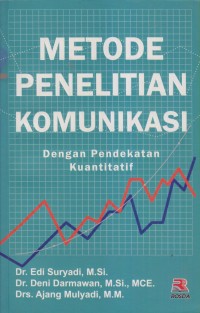 METODE PENELITIAN KOMUNIKASI DENGAN PENDEKATAN KUANTITATIF