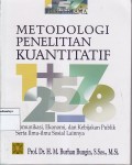 METODOLOGI PENELITIAN KUANTITATIF : KOMUNIKASI, EKONOMI, dan KEBIJAKAN PUBLIK SERTA ILMU-ILMU SOSIAL LAINNYA