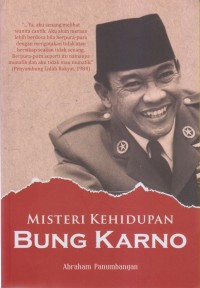 MISTERI KEHIDUPAN BUNG KARNO