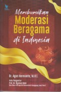 Membumikan Moderasi Beragama di Indonesia