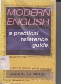 MODERN ENGLISH ; A PRACTICAL REFERENCE GUIDE