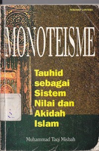 MONOTEISME (TAUHID SEBAGAI SISTEM NILAI DAN AKIDAH ISLAM)