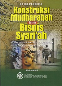 KONSTRUKSI MUDHRABAH DALAM BISNIS SYARIAH