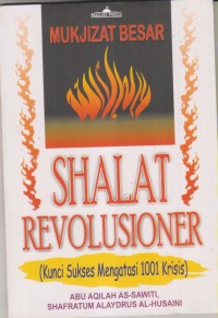 MUKJIJAT BESAR SHOLAT REVOLUSIONER