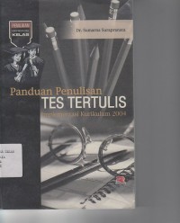 PANDUAN PENULISAN TES TERTULIS ; IMPLEMENTASI KURIKULUM 2004