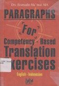 PARAGRAPHS FOR COMPETENCY - BASED TRANSLATION EXERCISES ; ENGLISH - INDONESIAN