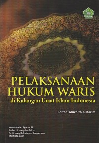 PELAKSANAAN HUKUM WARIS DI KALANGAN UMAT ISLAM INDONESIA