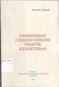 PEMBAHASAN UNDANG-UNDANG PRAKTIK KEDOKTERAN