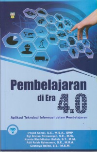 Pembelajaran di Era 4.0 Aplikasi Teknologi Informasi dalam Pembelajaran