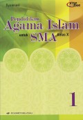 PENDIDIKAN AGAMA ISLAM 1,2 DAN 3 UNTUK SMA KLS X,XII DAN XII