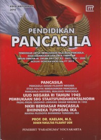 PENDIDIKAN PANCASILA
PENDIDIKAN UNTUK MEWUJUDKAN NILAI-NILAI PANCASILA (EVISI KE 11 2016)