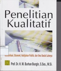 PENELITIAN KUALITATIF / KOMUNIKASI ,EKONOMI, KEBIJAKAN PUBLIK , dan ILMU SOSIAL LAINNYA