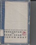 PENGANTAR DAN AZAS-AZAS HUKUM ADAT