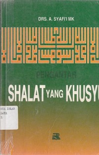 PENGANTAR SHOLAT YANG KHUSYU