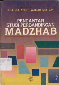 PENGANTAR STUDI PERBANDINGAN MADZAB