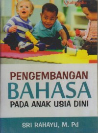 PENGEMBANGAN BAHASA PADA ANAK USIA DINI