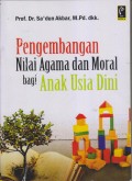 Pengembangan Nilai Agama dan Moral bagi Anak Usia Dini