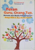 Peran Guru, Orang Tua, Metode dan Media Pembelajaran : Strategi KBM di Masa Pandemi Covid-19