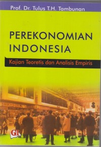 PEREKONOMIAN INDONESIA
Kajian Teoritis Dan Analisis Empiris