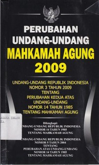 PERUBAHAN UNDANG-UNDANG MAHKAMAH AGUNG 2009