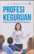 PROFESI KEGURUAN MENJADI GURU PROFESIONAL