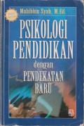 PSIKOLOGI PENDIDIKAN DENGAN PENDEKATAN BARU