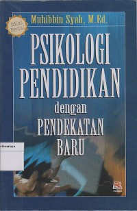 PSIKOLOGI PENDIDIKAN DENGAN PENDEKATAN BARU