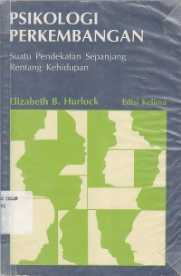 PSIKOLOGI PERKEMBANGAN (SUATU PENDEKATAN SEPANJANG RENTANG KEHIDUPAN)