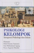 PSIKOLOGI KELOMPOK
INTEGRASI PSIKOLOGI DAN ISLAM