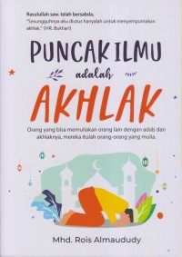 PUNCAK ILMU adalah AKHLAK