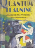 QUANTUM LEARNING (MEMBIASAKAN BELAJAR NYAMAN DAN MENYENANGKAN)