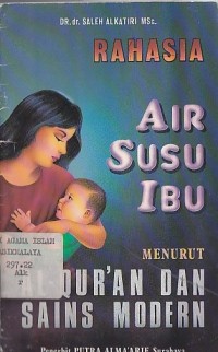 RAHASIA AIR SUSU IBU MENURUT AL-QUR'AN DAN SAINS MODERN