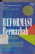 REFORMASI BERMAZHAB; Sebuah Ikhtiar Menuju Ijtihad Saintifik Modern