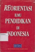 REORIENTASI ILMU PENDIDIKAN DI INDONESIA