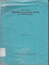 SARI KULIAH PERADILAN AGAMA ISLAM DI INDONESIA