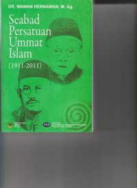 SEABAD PERSATUAN UMMAT ISLAM ( 1911 - 2011 )