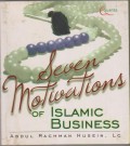 SEVEN MOTIVATION OF ISLAMIC BUSINESS