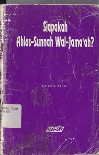 SIAPAKAH AHLUS-SUNNAH WAL-JAMA'AH?