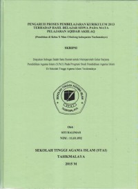 PENGARUH PROSES PEMBELAJARAN KURIKULUM 2013 TERHADAP HASIL BELAJAR SISWA PADA MATA PELAJARAN AQIDAH AKHLAK